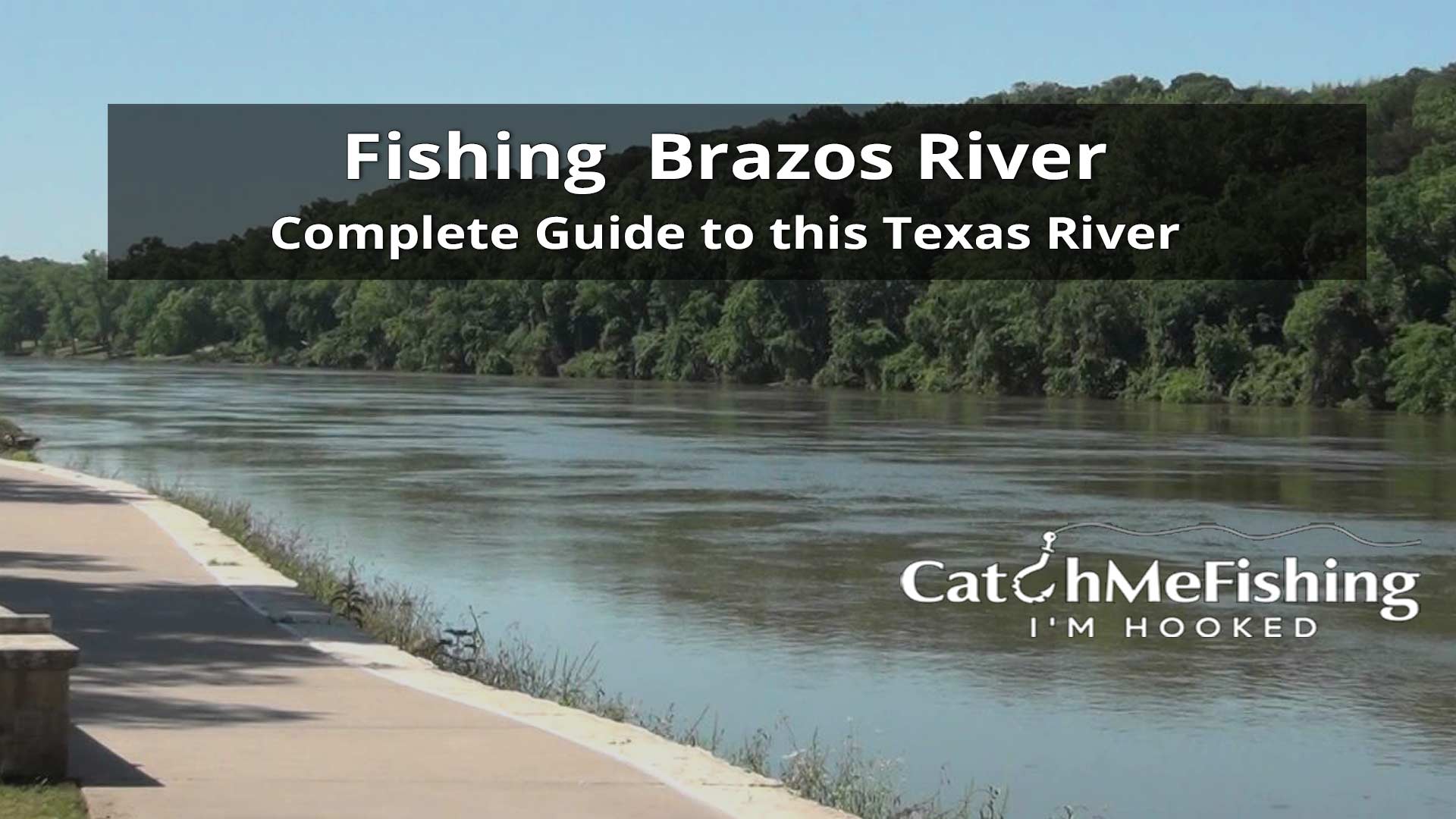 Fishing Brazos River - Complete Guide to this Texas River - CatchMeFishing